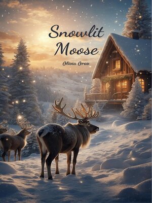 cover image of Snowlit Moose